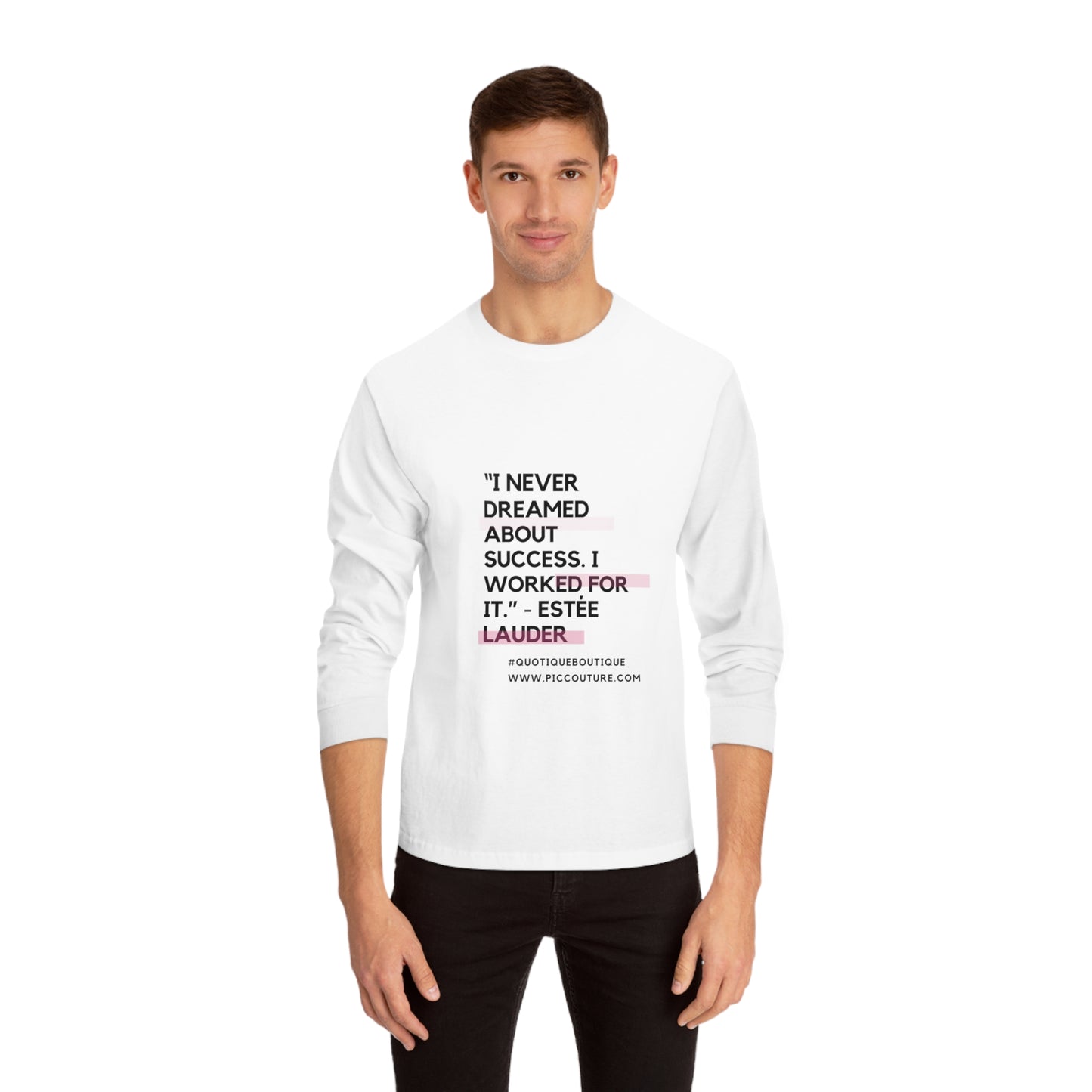I worked for it- Long Sleeve T-Shirt